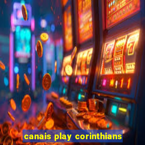 canais play corinthians